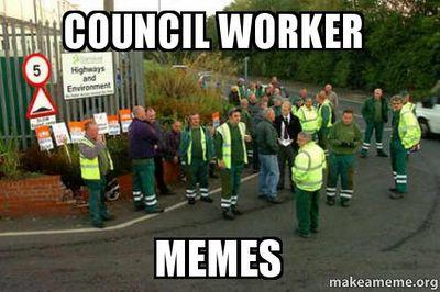 Council worker memes