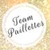 Team Paillettes (@teampaillettes) Twitter profile photo