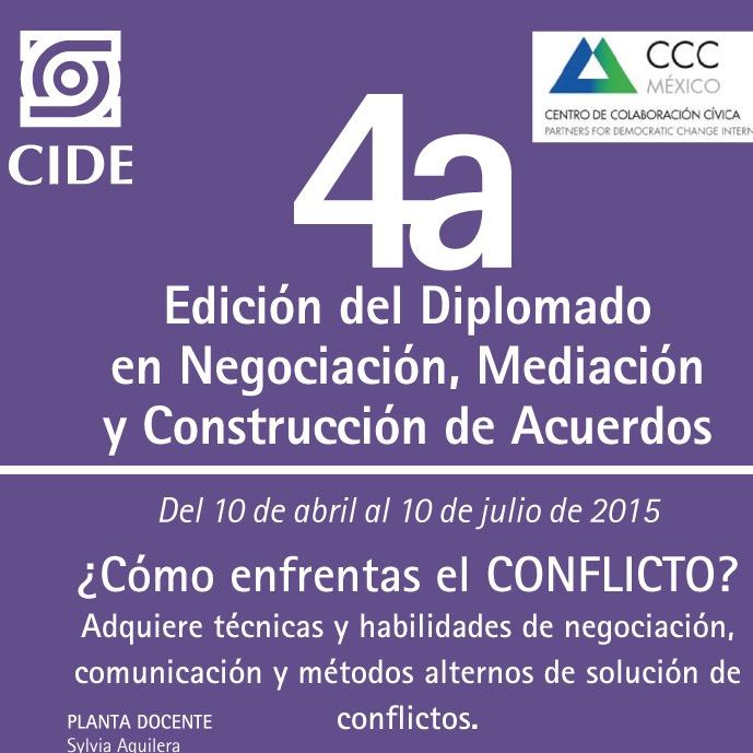 Iniciamos la cuarta edición del Diplomado de Negociación, Mediación y Construcción de Acuerdos el 10 de abril, 2015.