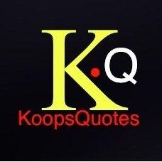 We're Back, after being hacked at 102k followers. Koop's Quotes New Official Account is @KoloQu We quote famous people daily. Use #KQ15 to submit quotes.