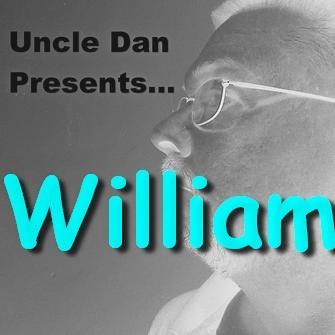 Listen at https://t.co/ugheDinuk6 for William, and the rest of Uncle Dan's podcasts.