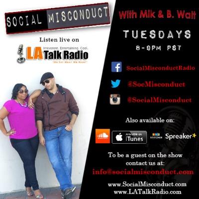 Hosted by @itgirlforever & @BWalt80. Airs live every Tuesday at 8pm PST on @LATalkRadio! Contact: info@socialmisconduct.com