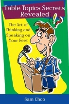 Learn the secrets of Toastmasters Table Topics Champions. Speak with confidence