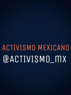 Critica, opinión, denuncia e información seria y responsable. Difundir la voz del pueblo. #UnidosPorUnMéxicoMejor CONTACTO: activismomexicano@outlook.com
