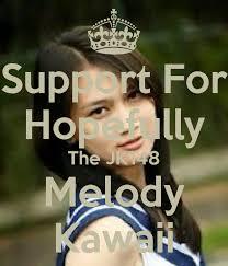 l pround be big fans JKT48 and melodiest
