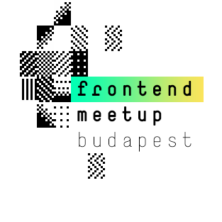 Frontend Meetup Budapesten. Designtól a technológiáig.