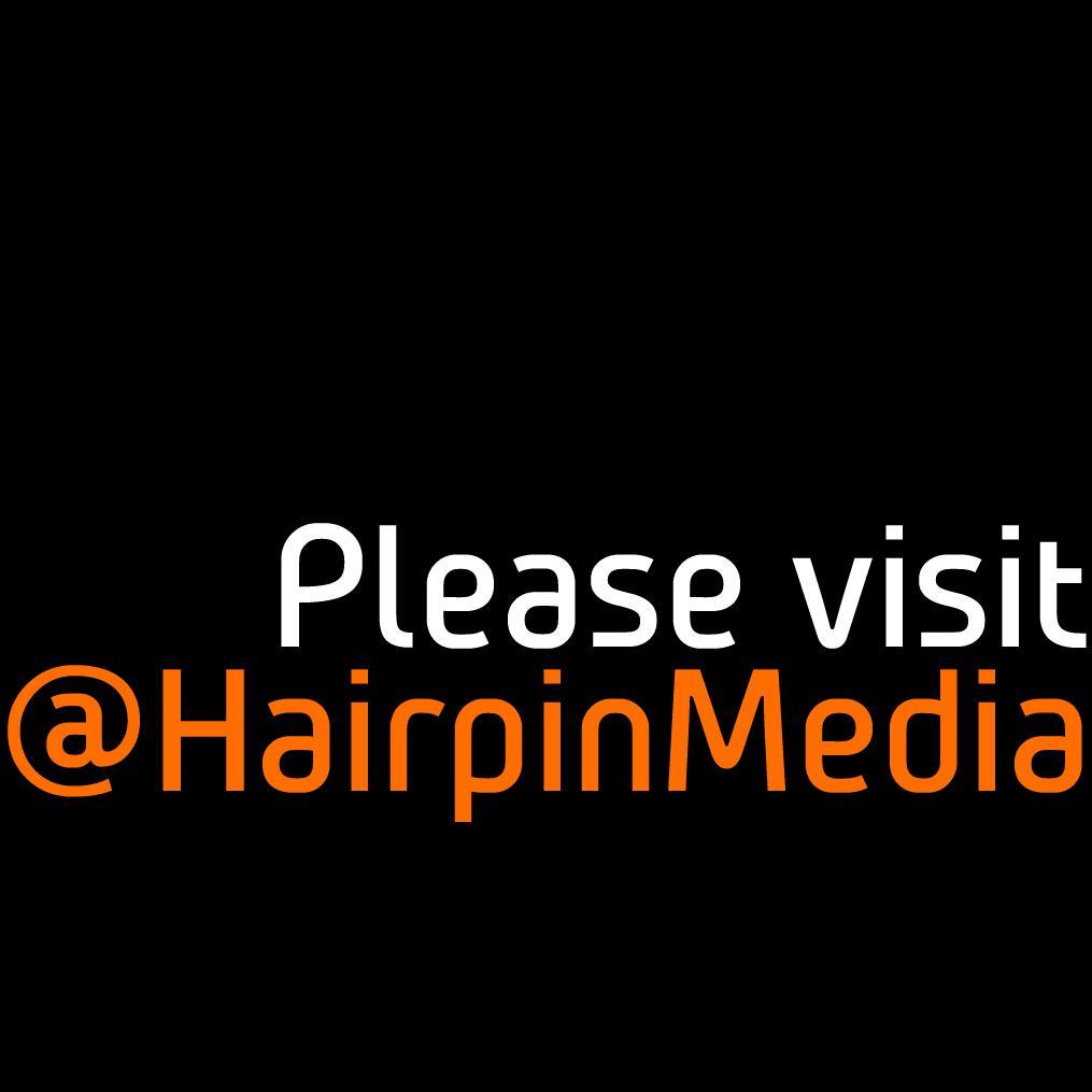 This account is no longer active. Please follow @HairpinMedia