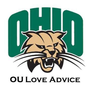 Now giving Love Advice to OU! Email me your love questions at OULoveAdvice1804@gmail.com or just inbox me right here. Not Affilated with Ohio University at all.