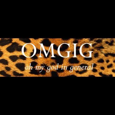 for all things things OMGIG in our lives x