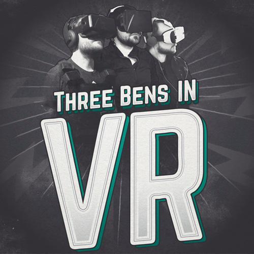 A podcast about virtual reality hosted by three guys named Ben. Really!