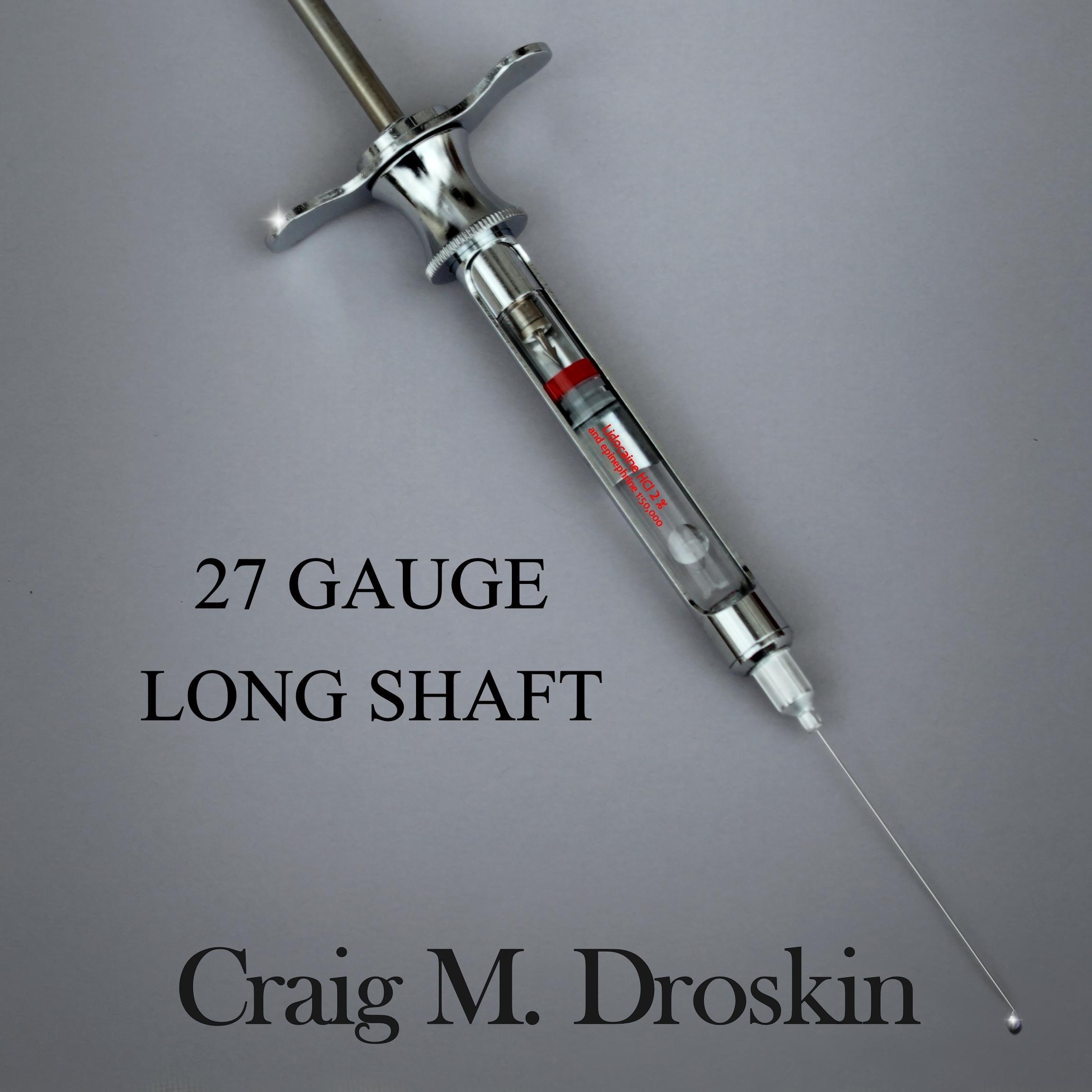 27 Gauge Long Shaft is the new political thriller by author Craig Droskin. Our nation's most eminent terrorist threat meets enhanced interrogation artist DDS