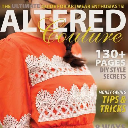Altered Couture Magazine by Stampington & Company – Transform Clothing into Wearable Art