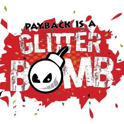 GlitterPayback's profile picture. An ex, that shitty company, the bitch down the road, or a nightmare boss? Send them a GlitterBomb!! #Revenge