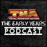 TNA: The Early Years Podcast recaps the 111 Original NWA-TNA PPVs!