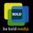 Be Bold Media