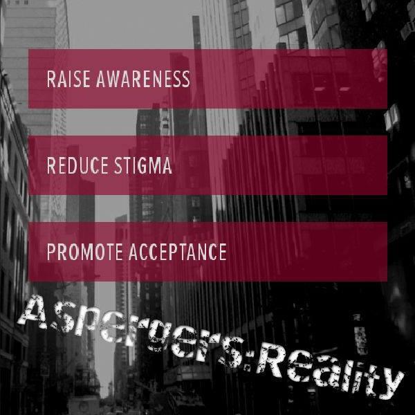 Raising awareness and promoting equality towards Aspergers Syndrome through education, awareness and the challenging of negative stereotypes