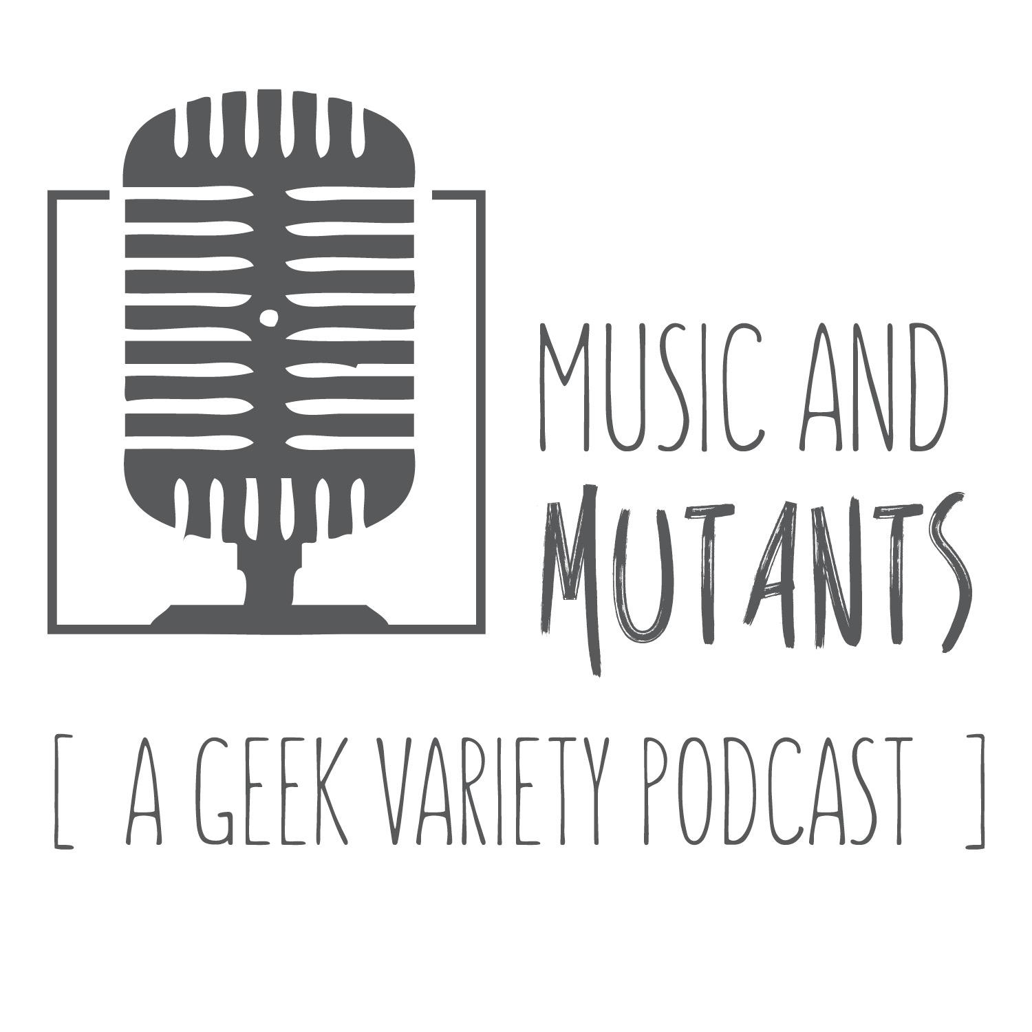 Welcome to the Music & Mutants podcast! We talk about geeky things & provide an awesome playlist for your listening pleasure!