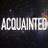 ACQUAINTED