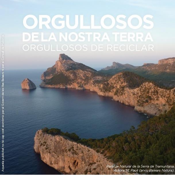 Orgullosos de la nostra terra. Orgullosos de reciclar. Consell de Mallorca i Ecoembes