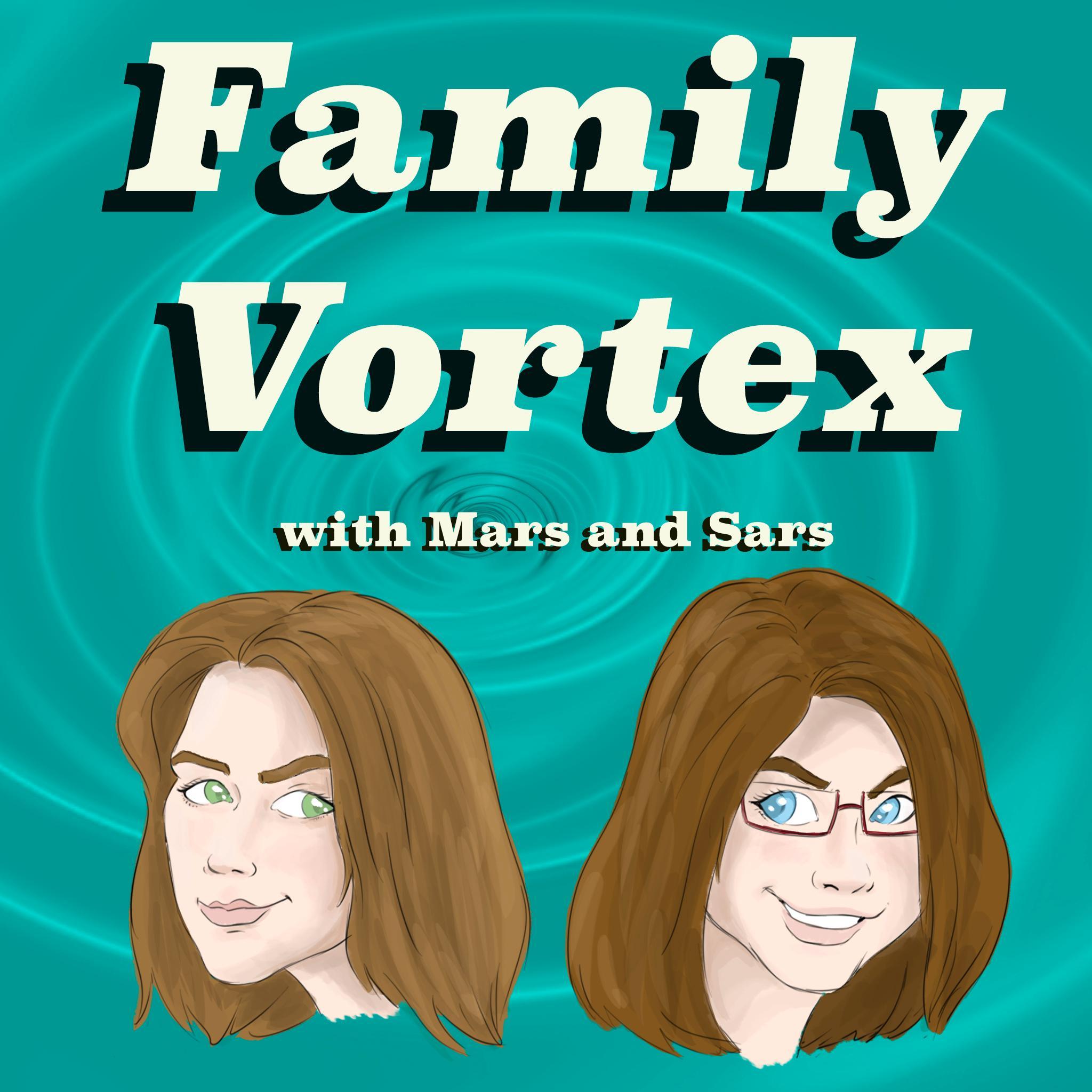 FamilyVortex's profile picture. Mars and Sars are sisters that grew up in a complicated blended family, living through multiple divorces.  Join them for stories about their lives and advice.