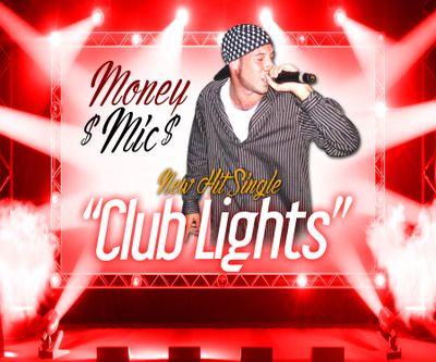 New clublights single For Booking Info contact therealmoneymic954@gmail.com