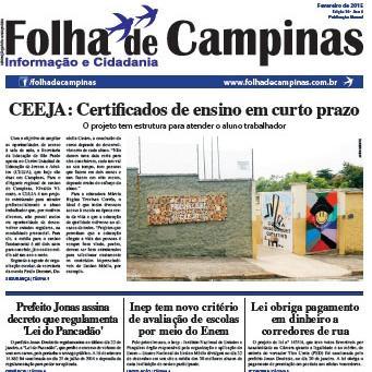 Com o objetivo de levar informação para os moradores de Campinas, o Folha de Campinas mantém distribuição mensal e gratuita na cidade.