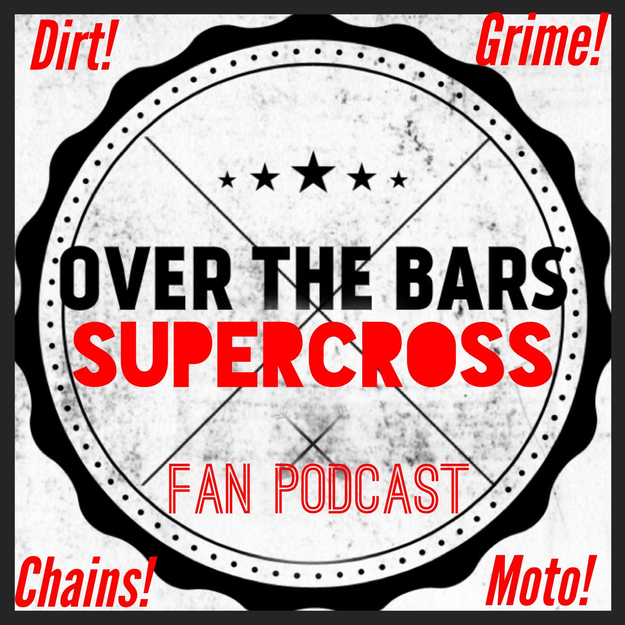 Dirt, grime, and chains! A Supercross podcast.