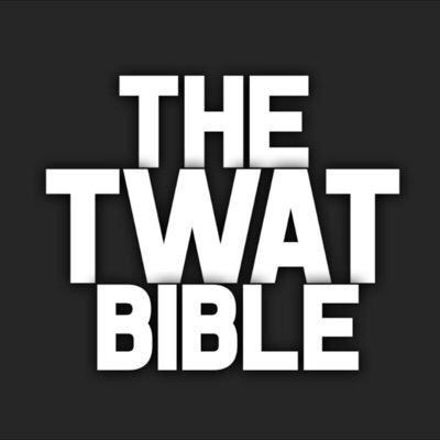 The Twat Bible. On the look out for massive twats. *ORIGINAL ACCOUNT*