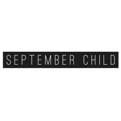 September Child - Say it with style