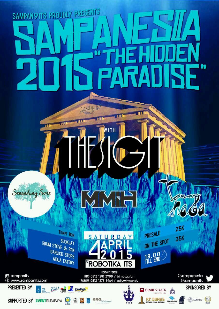 Mahasiswa Teknik Perkapalan ITS proudly presents closing event of SAMPAN 9 ITS 'SAMPANESIIA 2015: THE HIDDEN PARADISE'. 4th of April 2015. Gedung Robotika ITS.