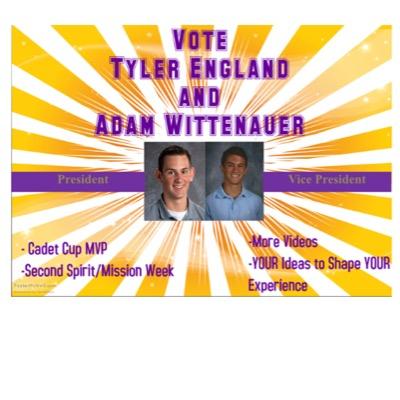 Vote for Tyler England and Adam Wittenauer for president. YOUR ideas to shape YOUR EXPERIENCE