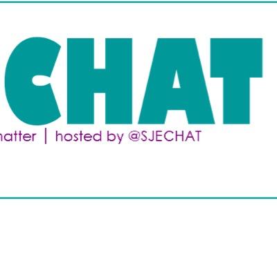 Conversations that matter - weekly social justice chats - connect by using #SJEchat