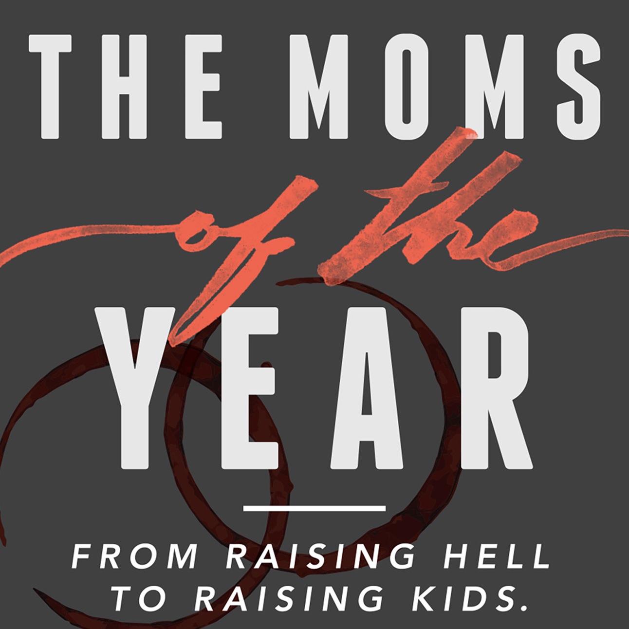 momsoftheyear_'s profile picture. A real podcast from two moms that went from raising hell to raising kids. Earmuffs, baby. then you can say cock! balls!