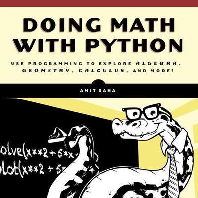 Doing Math with Python, written by @echorand, published by @nostarch. Translated to Simplified Chinese, Japanese, Korean and French.