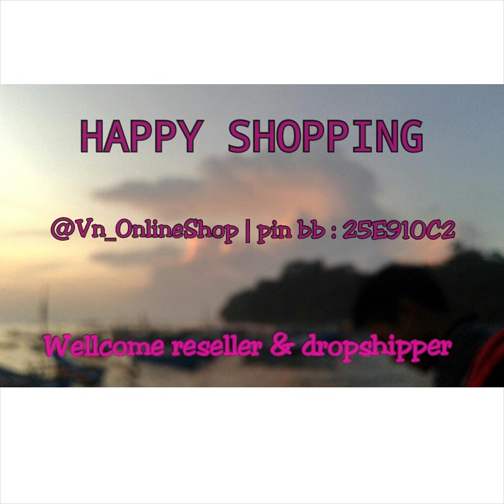 Vn_OnlineShop : kecantikan,baju trendy,bag ransel,sepatu/sendal,sauvenir,aksesoris hk . dll . PIN : 25E910C2 | line : Vn_OnlineShop | IG : Vn_Onlineshop(jabar)
