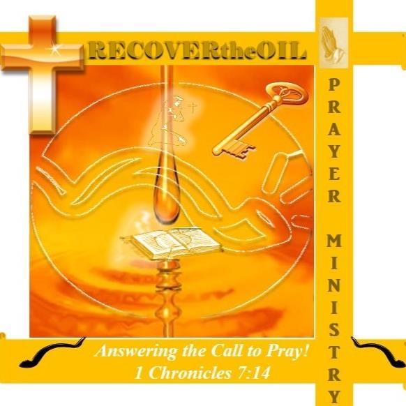 Recover the Oil is a prayer ministry geared towards interceding for the Body of Christ globally and the needs of all people!