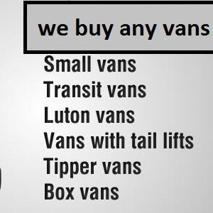 we buy any vans any condition top prices paid cover essex and london