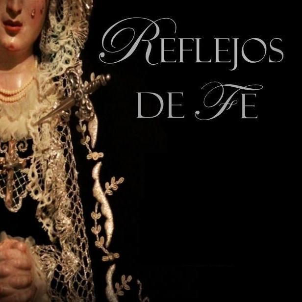 Reflejos de Fe pretende ofrecer al visitante los elementos y entrecijos de la  devoción particular como fuente de tradición y cultura.