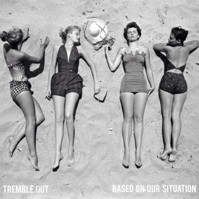 trembleout's profile picture. New EP 'Based On Our Situation' out now
