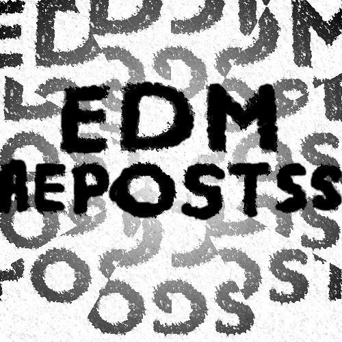 We reposts EDM tracks on SoundCloud.