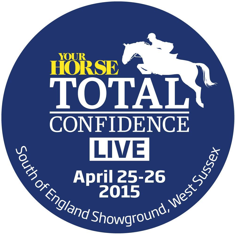 Total Confidence Live is Your Horse's new interactive event, have a fun & fab day out & learn from top experts. 25-26 April 2015. Please follow @TConfidenceLive