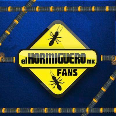 ElHormiguero_MX's profile picture. ElHormigueroMX un lugar que en compañía de Mauricio, un sin fin de colaboradores y unas simpáticas Hormiguas Pichas&Cachas pasaras un momento divertido
-MÉXICO-