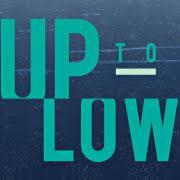 Up to Low
