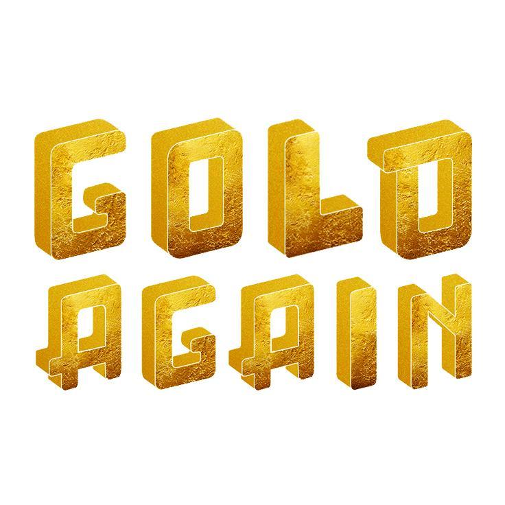 AgainGold's profile picture. Get ready, we are everywhere. Let's make it Gold Again!