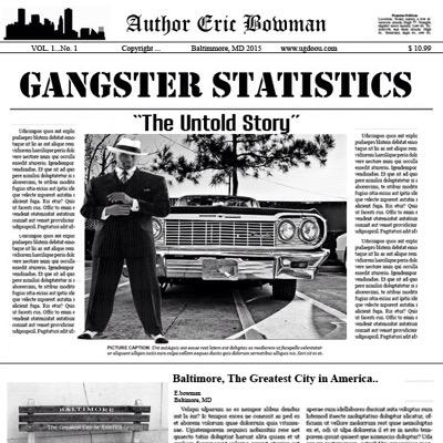 My Non-Fiction Novel -Gangster Statistics The Untold Story comig April 2015! Read the preview of Chapter 1 ⬇️ Follow my Like page on FB: Author Eric Bowman