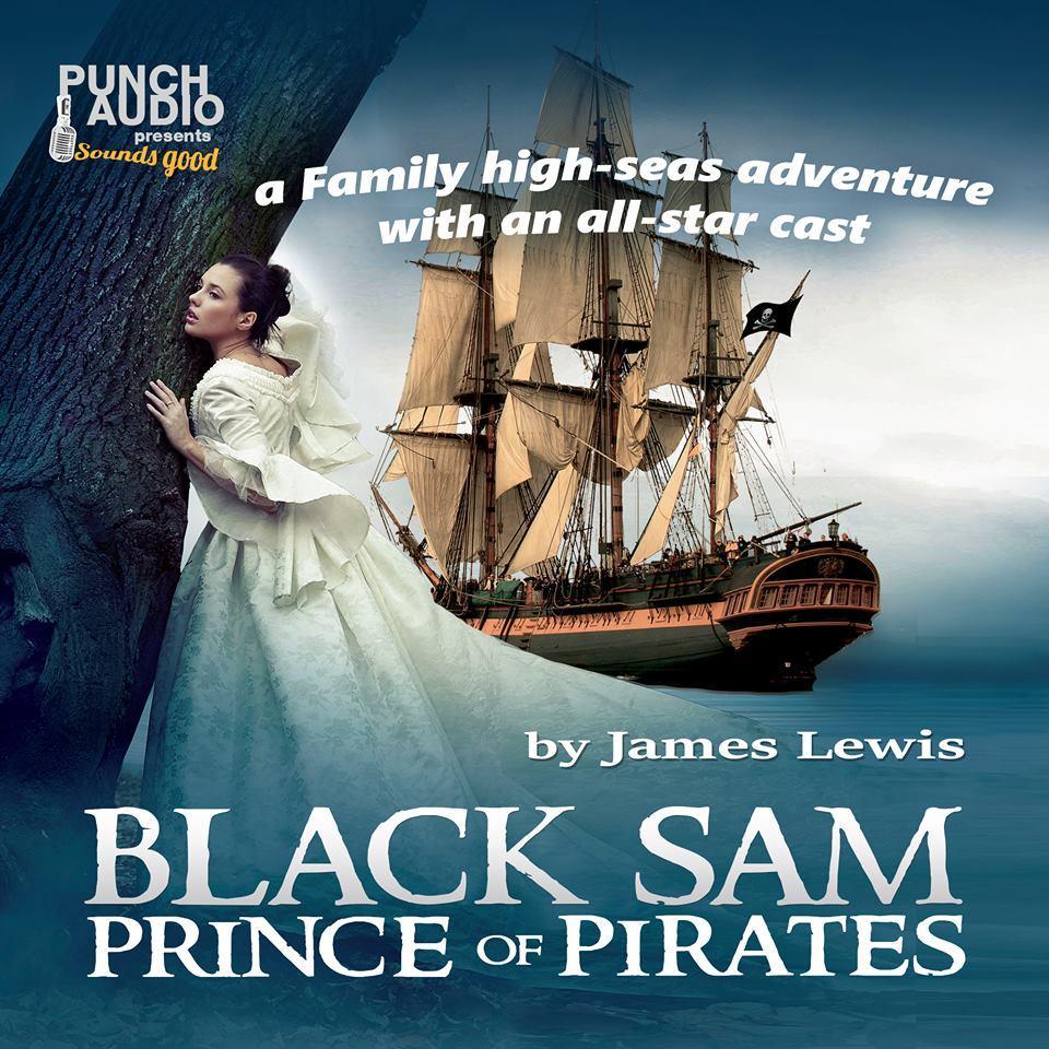 #NewRelease #Audiobook. Roy Dotrice Game of Thrones, Ian Hart, Alex Hyde-White. Over 50 narrators. Samuel Bellamy, Black Sam Prince of Pirates. Punch Audio 2015