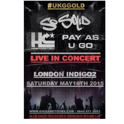 Ukggold's profile picture. SO SOLID CREW,HEARTLESS CREW AND PAY AS U GO 16th of May LIVE @indigoattheo2 from 7pm for tickets http://t.co/LQN0mDJQXN