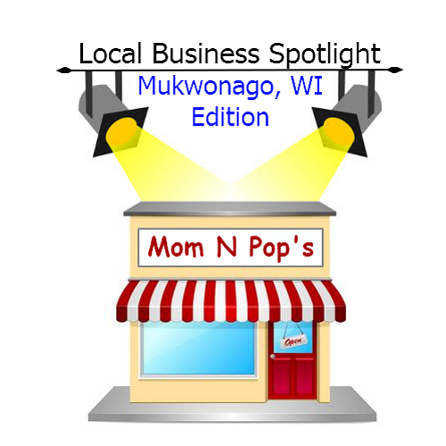 Local Business Spotlight - Mukwonago, WI edition, helps consumers in Mukwonago to get-to-know their local small businesses through business owner interviews.