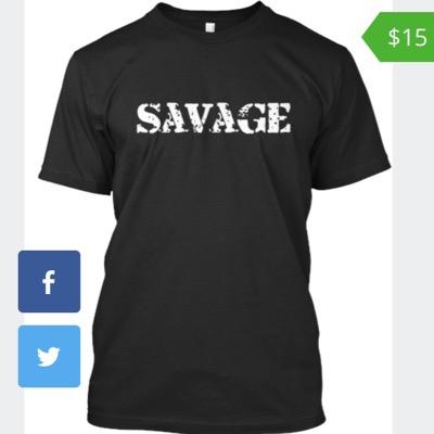 Just a couple college kids trying to make it in life. Help us out and become a savage! Shirts are only $15!