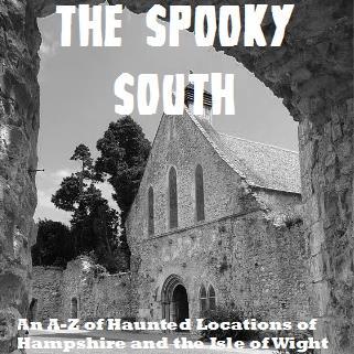 An A-Z of Haunted Locations of Hampshire and the Isle of Wight